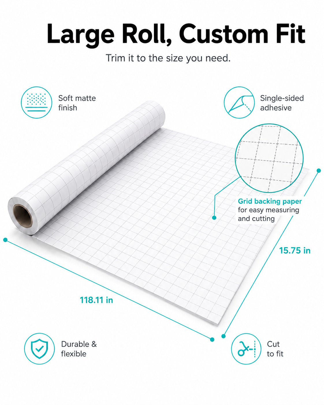 Roll dimensions 118.11 x 15.75 in, soft matte finish, single-sided adhesive and grid backing paper for cutting to fit